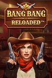 Bang Bang Reloaded