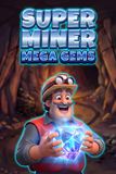 Super Miner - Mega Gems